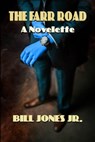 The Farr Road - Bill Jones, Jr. - 9781005362850