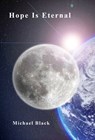 Hope Is Eternal - Michael Black - 9781005371289