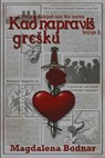 Uvek dobiješ ono što nećeš - knjga II. - Kad napraviš grešku (You will always get what you don't want - book II. - When you make a mistake) - Magdalena Bodnar - 9781005419189