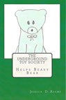 The Underground Toy Society Helps Beary Bear - Jessica Adams - 9781005424138