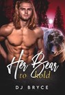 Her Bear to Hold - DJ Bryce - 9781005432799