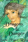 Dragons & Danger - Sara Tiger Ryan - 9781005469887
