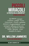 Piccoli Miracoli. La Pratica della Logosintesi®. Storie di Vita Reale. - Willem Lammers - 9781005485825