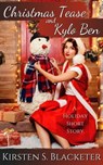 Christmas Tease and Kylo Ben - Kirsten S. Blacketer - 9781005491710