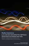 La luz es un efecto óptico. Antología de poemas 2003-2022 - Nadia Contreras - 9781005495268