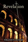 Revelation: A Story of Redemption - William P. Lazarus - 9781005513542