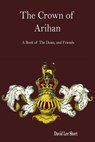 The Crown of Arihan - David Lee Short - 9781005515980