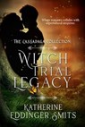 Witch Trial Legacy - Katherine Eddinger Smits - 9781005535520