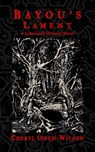 Bayou's Lament: A Labyrinth of Souls Novel - Cheryl Owen-Wilson - 9781005561383