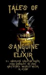 Tales of the Sanguine Elixir - D.L. Andersen ; Christine Baker ; Sara Gonzales ; MT Hart ; Andy Joynes ; Michelle Miller ; JA Stone - 9781005567316