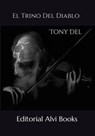 El Trino del Diablo - Tony Del - 9781005593179