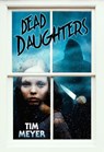 Dead Daughters - Tim Meyer - 9781005600174
