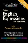 Using English Expressions for Real Life: Stepping Stones to Fluency for Advanced ESL Learners - Thomas Celentano - 9781005637187