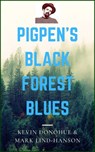 Pigpen's Black Forest Blues - Kevin Donohue ; Mark Lind-Hanson - 9781005637484