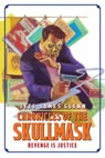 Chronicles of the Skullmask: Revenge is Justice - Teel James Glenn - 9781005651121