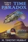 Time Paradox, Thumar Saga 2 - Tim Murray - 9781005651831