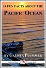 14 Fun Facts About the Pacific Ocean: A 15-Minute Book - Calista Plummer - 9781005672560