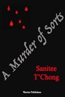 A Murder of Sorts - Sanitee T'Chong - 9781005674182
