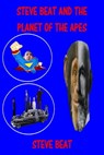 Steve Beat and the Planet of the Apes - Steve Beat - 9781005677381