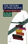 The History of Philosophy: A Marxist Perspective - Alan Woods - 9781005694401