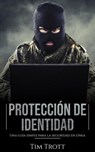 Protección de Identidad: Una guía simple para la seguridad en línea - Tim Trott - 9781005697211