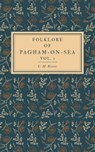 Folklore of Pagham-on-Sea Vol. 1 - C. M. Rosens - 9781005713607