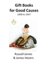 Gift Books For Good Causes - Russell James ; James Havers - 9781005762490