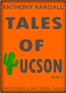Tales of Tucson: Two Herberts, Two Years, Tucson - Anthony Randall - 9781005786632