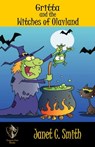 Gritta and the Witches of Olavland - Janet C. Smith - 9781005794712