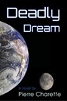Deadly Dream - Pierre Charette - 9781005795801