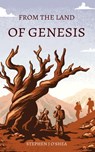 From the Land of Genesis - Stephen J. O'Shea - 9781005843809