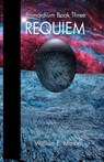 Requiem: Primordium Book Three - William E. Mason - 9781005892821