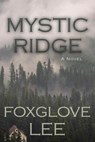 Mystic Ridge - Foxglove Lee - 9781005901394