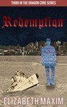 Redemption (Dragon Core, Book 3) - Elizabeth Maxim - 9781005926878