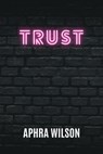 Trust - Aphra Wilson - 9781005937058