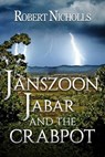 Janszoon, Jabar and the Crabpot - Robert Nicholls - 9781005941635