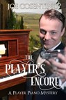 The Player's Encore: Player Piano Mysteries Book 2 - Joe Cosentino - 9781005956622