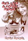 Sex, Lies & Coffee Beans - John Rachel - 9781005960803