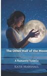 The Other Half of the Moon - Katie Marshall - 9781005965228