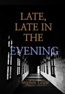 Late, Late in the Evening - Stephen Grant - 9781005972264