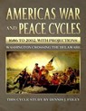 America's War and Peace Cycles 1686 to 2002, With Projections. - Dennis J. Foley - 9781005982065