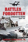 Battles Forgotten: Afrique du Nord - George Vardaman Jr - 9781005985059