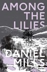 Among the Lilies - Daniel Mills - 9781005985134