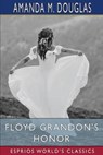 Floyd Grandon's Honor (Esprios Classics) - DOUGLAS,  Amanda M - 9781006758270