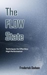 The Flow State - Frederick Dodson - 9781008910744