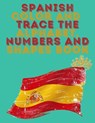 Spanish Color and Trace the Alphabet, Numbers and Shapes Book.Stunning Educational Book.Contains the Sapnish alphabet, numbers and in addition shapes, suitable for kids ages 4-8. - PUBLISHING,  Cristie - 9781008935006