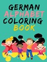 German Alphabet Coloring Book.- Stunning Educational Book.Contains coloring pages with letters, objects and words starting with each letters of the alphabet. - PUBLISHING,  Cristie - 9781008935075