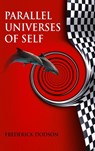 Parallel Universes of Self - Frederick Dodson - 9781008987487