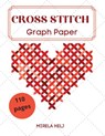 Cross Stitch Graph Paper(110 Pages) - Helj Mirela - 9781008998827