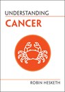 Understanding Cancer - Robin (University of Cambridge) Hesketh - 9781009005999